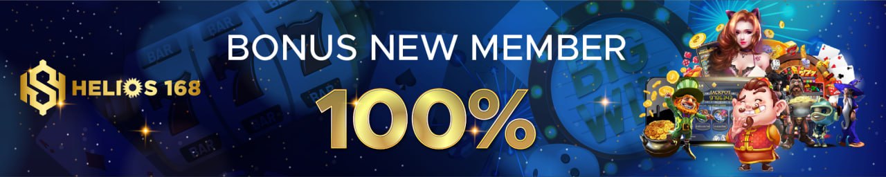 BONUS NEW MEMBER DAN BONUS DEPOSIT HARIAN HELIOS168